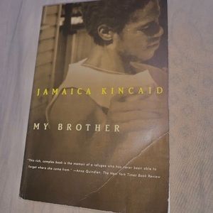 My brother By Jamaica Kincaid
